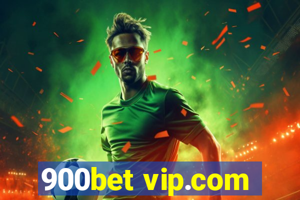 900bet vip.com